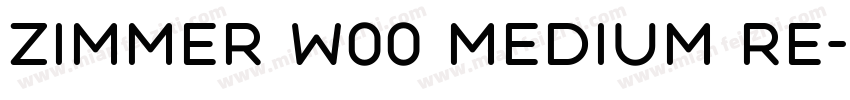Zimmer W00 Medium Re字体转换